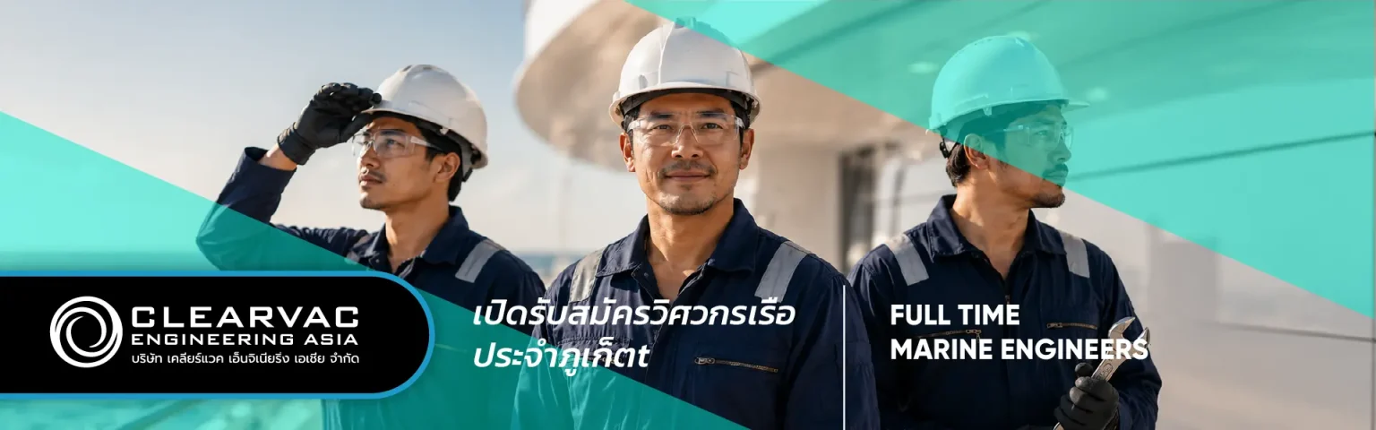 Clearvac Engineering Asia full-time marine engineers vacancy banner for Phuket, showing marine engineers working onboard a yacht.